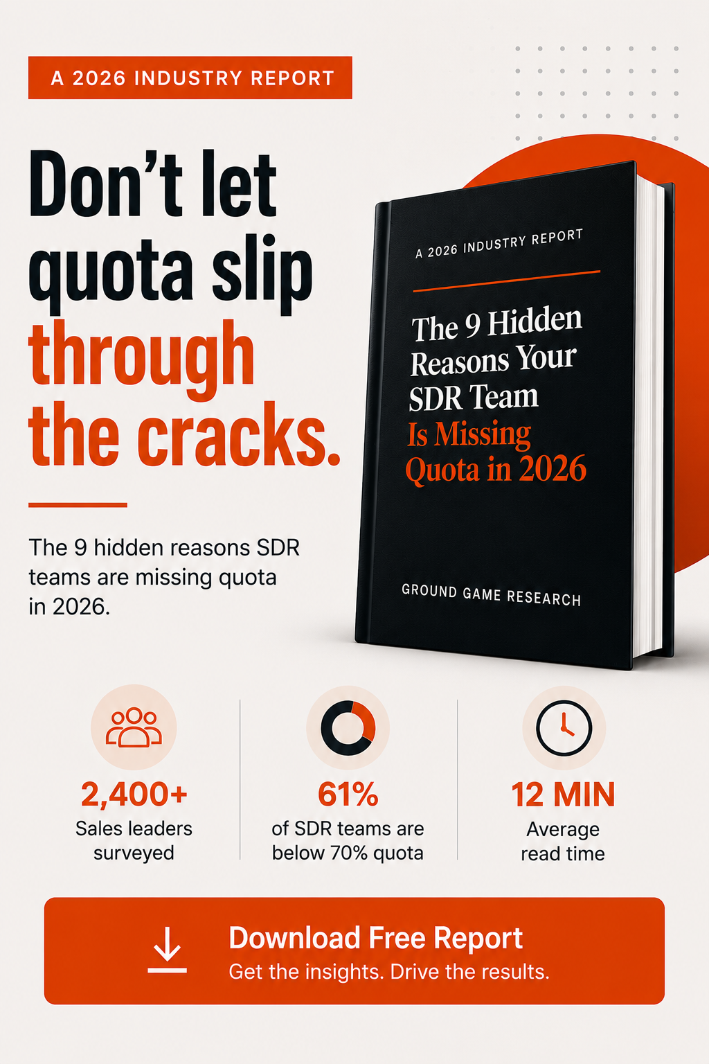 Ground Game report campaign featuring The 9 Hidden Reasons Your SDR Team Is Missing Quota in 2026